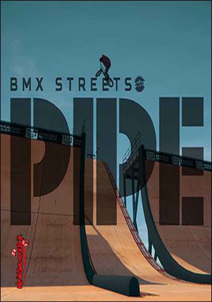 BMX Streets PIPE Free Download BMX Streets PIPE Free Download