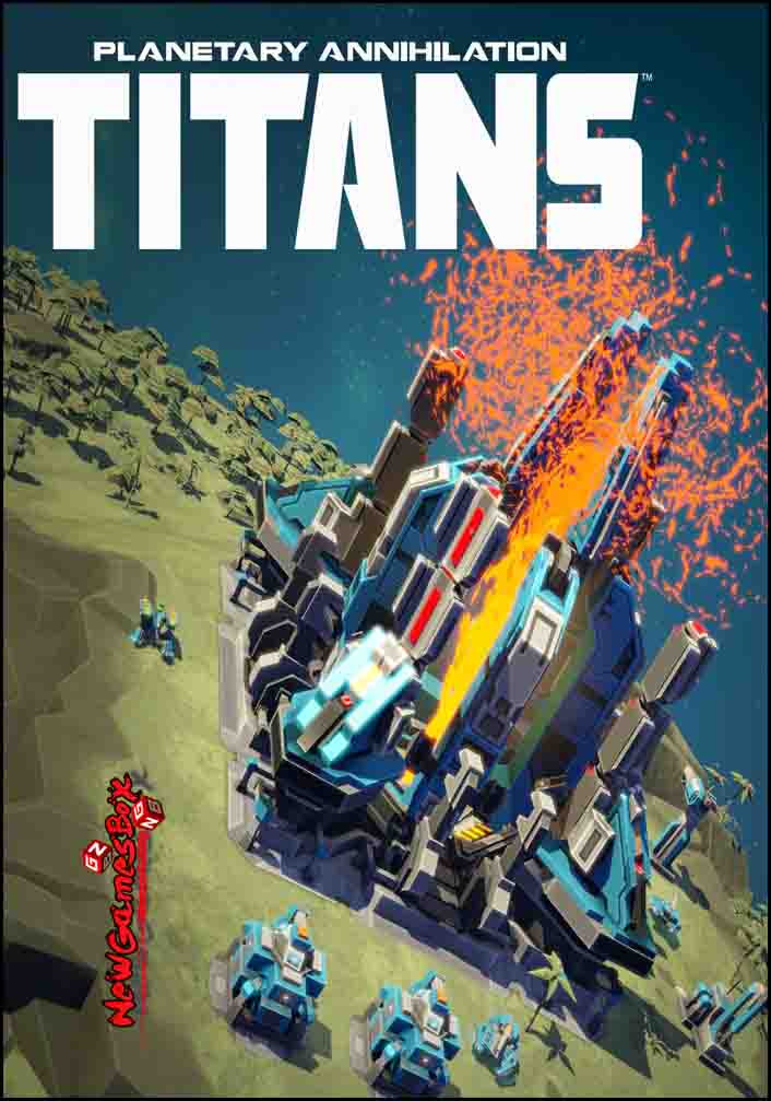 planetary annihilation torrent titans planetary annihilation torrent titans