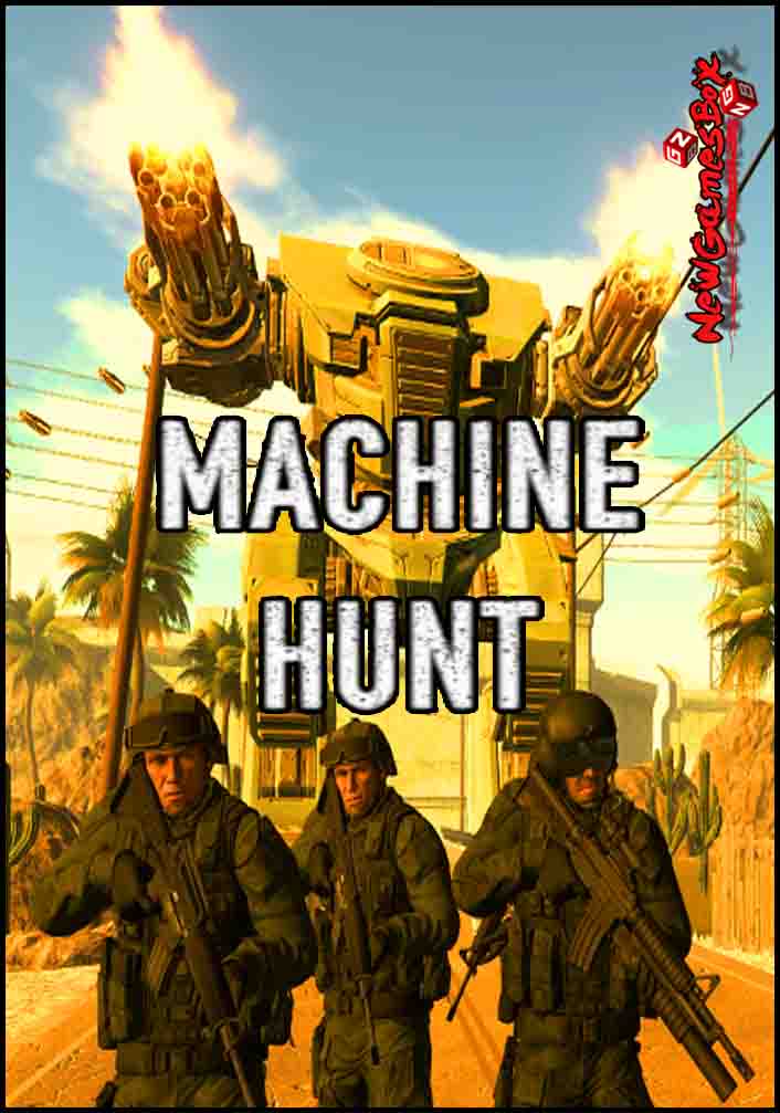 Machine hunt. Machine Hunter.