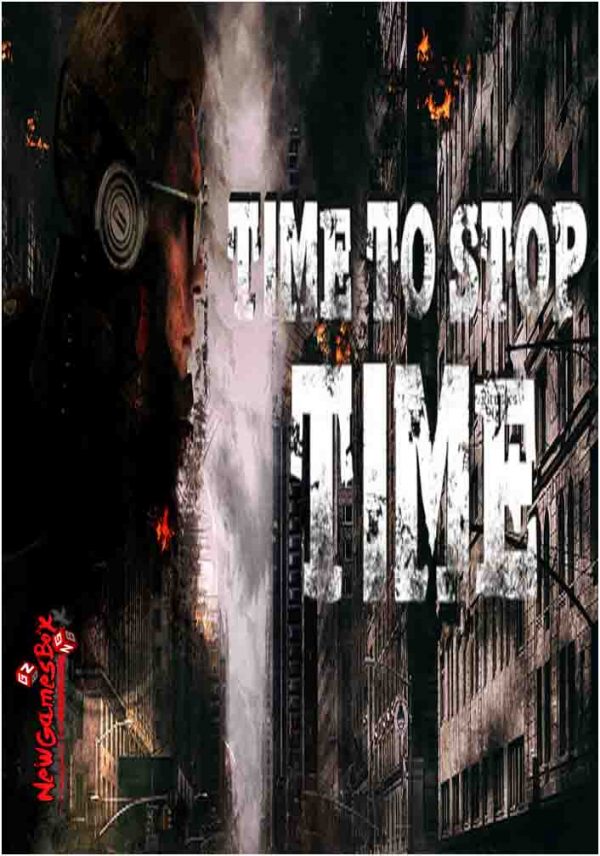 Time To Stop Time Free Download PC Game Setup