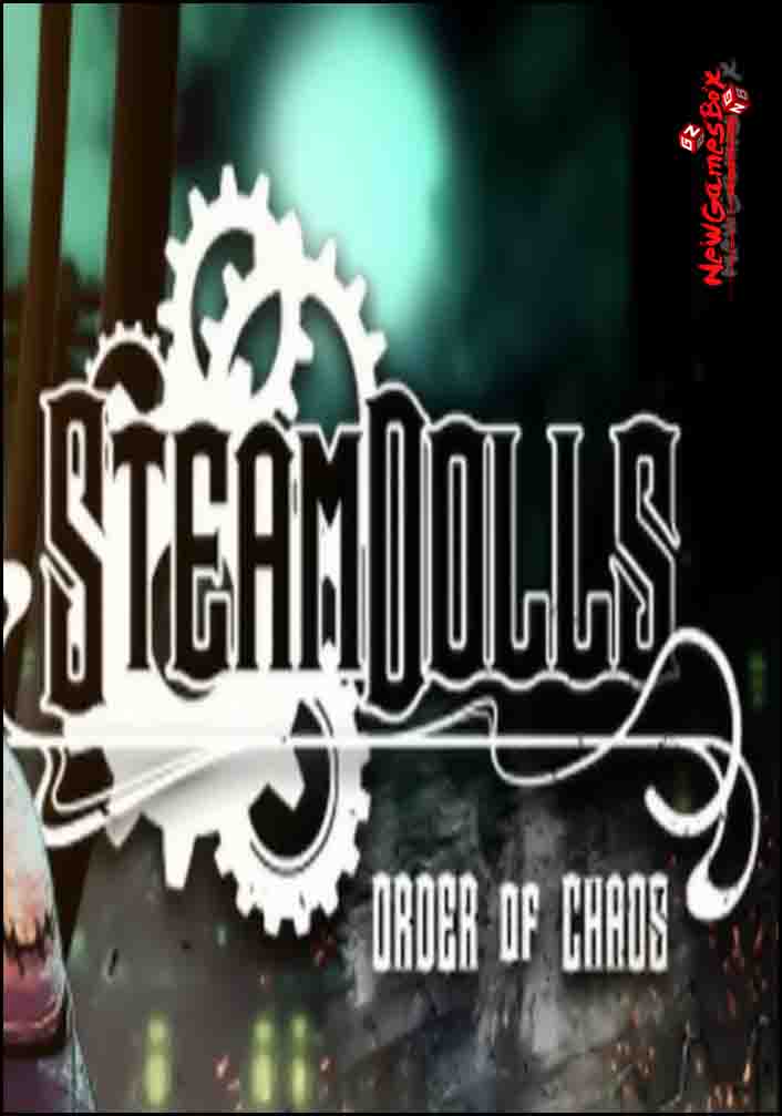 SteamDolls Order Of Chaos Free Download PC Game Setup